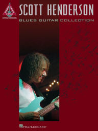 Title: Scott Henderson - Blues Guitar Collection (Songbook), Author: Scott Henderson
