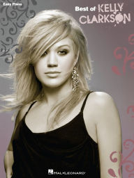 Title: Best of Kelly Clarkson (Songbook), Author: Kelly Clarkson