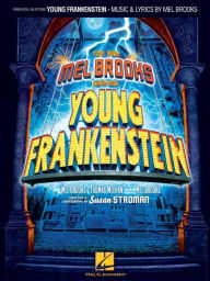 Title: Young Frankenstein: Piano/Vocal Selections, Author: Mel Brooks