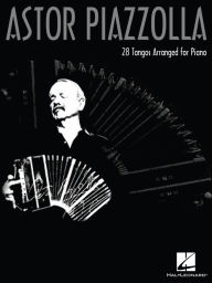 Title: Astor Piazzolla for Piano (Songbook), Author: Astor Piazzolla