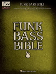 Title: Funk Bass Bible (Songbook), Author: Hal Leonard Corp.