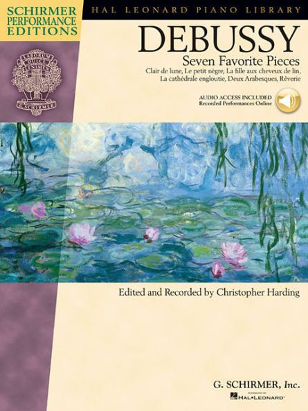 Claude Debussy - Seven Favorite Pieces: Piano With Audio of Performances