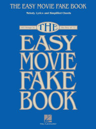 Title: The Easy Movie Fake Book (Songbook): 100 Songs in the Key of C, Author: Hal Leonard Corp.