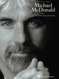 Title: Michael McDonald - The Ultimate Collection (Songbook), Author: Michael McDonald