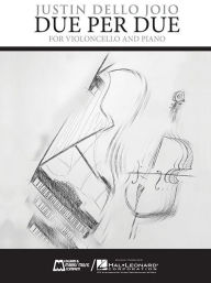 Title: Due Per Due: Violoncello and Piano, Author: Justin Dello Joio