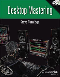 Title: Desktop Mastering, Author: Steve Turnidge