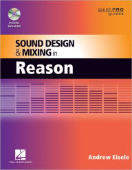 Title: Sound Design and Mixing in Reason, Author: Andrew Eisele