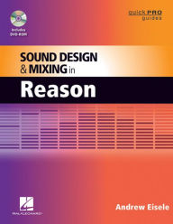 Title: Sound Design and Mixing in Reason, Author: Andrew Eisele