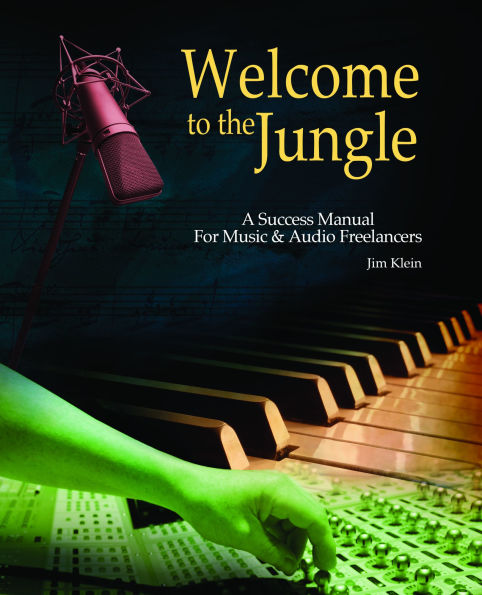 Welcome to the Jungle: A Success Manual for Music and Audio Freelancers