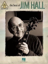 Title: The Best of Jim Hall (Songbook), Author: Jim Hall