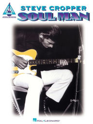 Title: Steve Cropper - Soul Man (Songbook), Author: Cropper Cropper