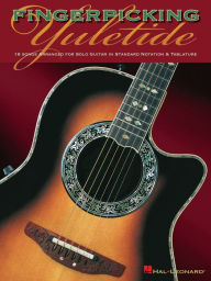 Title: Fingerpicking Yuletide (Songbook): 16 Songs Arranged for Solo Guitar in Standard Notation & Tab, Author: Hal Leonard Corp.