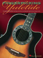 Fingerpicking Yuletide (Songbook): 16 Songs Arranged for Solo Guitar in Standard Notation & Tab