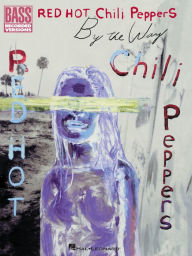 Title: Red Hot Chili Peppers - By the Way (Songbook), Author: Red Hot Chili Peppers