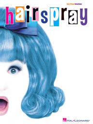 Title: Hairspray: Easy Piano Selections, Author: Marc Shaiman