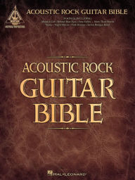 Title: Acoustic Rock Guitar Bible (Songbook), Author: Hal Leonard Corp.
