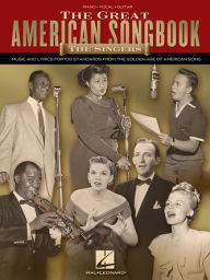 Title: The Great American Songbook - The Singers: Music and Lyrics for 100 Standards from the Golden Age of American Song, Author: Hal Leonard Corp.