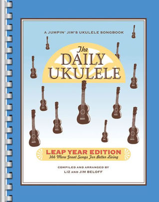 The Daily Ukulele Leap Year Edition 366 More Songs For Better Livingpaperback - 