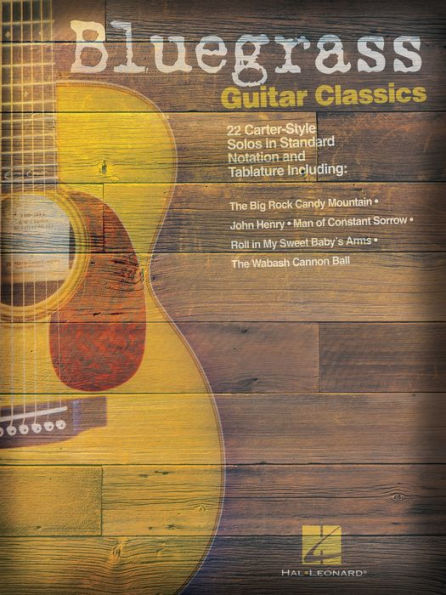 Bluegrass Guitar Classics (Songbook): 22 Carter-Style Solos