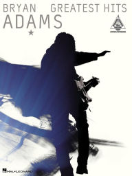 Title: Bryan Adams - Greatest Hits (Songbook), Author: Bryan Adams