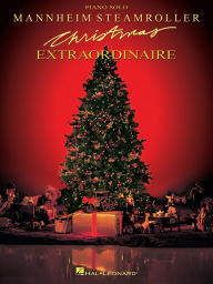 Title: Mannheim Steamroller - Christmas Extraordinaire (Songbook), Author: Mannheim Steamroller