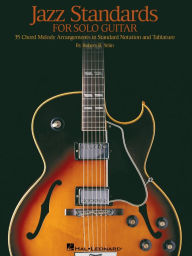 Title: Jazz Standards for Solo Guitar (Songbook), Author: Robert B. Yelin