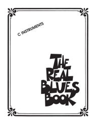 Title: The Real Blues Book (Songbook): C Instruments, Author: Hal Leonard Corp.