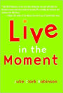 Live In the Moment