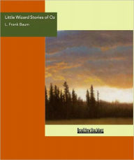 Title: Little Wizard Stories of Oz, Author: L. Frank Baum