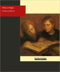 Title: Write It Right, Author: Ambrose Bierce