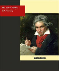 Title: Mr. Justice Raffles, Author: E.W Hornung