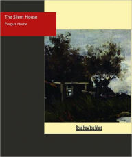 Title: The Silent House, Author: Fergus Hume