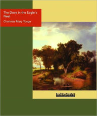 Title: The Dove in the Eagle's Nest, Author: Charlotte Mary Yonge