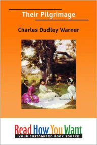 Title: Their Pilgrimage, Author: Charles Dudley Warner