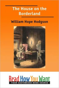 Title: The House on the Borderland, Author: William Hope Hodgson