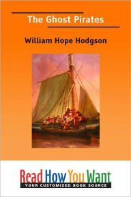 Title: The Ghost Pirates, Author: William Hope Hodgson