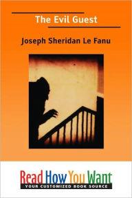 Title: The Evil Guest, Author: Joseph Sheridan Le Fanu