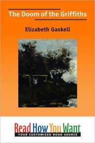 Title: The Doom of the Griffiths, Author: Elizabeth Gaskell