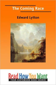 Title: The Coming Race, Author: Edward Bulwer-Lytton