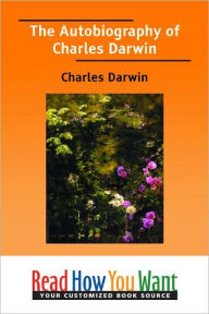 Title: The Autobiography of Charles Darwin, Author: Charles Darwin