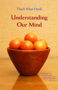 Title: Understanding Our Mind, Author: Thich Nhat Hanh