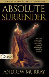 Title: Absolute Surrender, Author: Andrew Murray