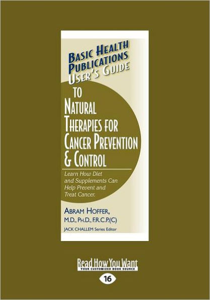 User's Guide to Natural Therapies for Cancer Prevention and Control