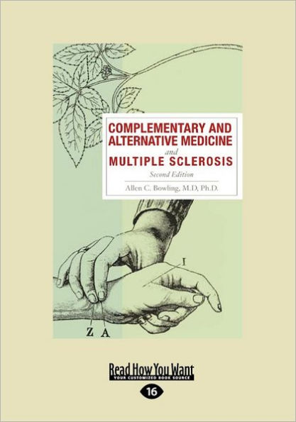 Complementary and Alternative Medicine and Multiple Sclerosis, 2nd Edition (Large Print 16pt)