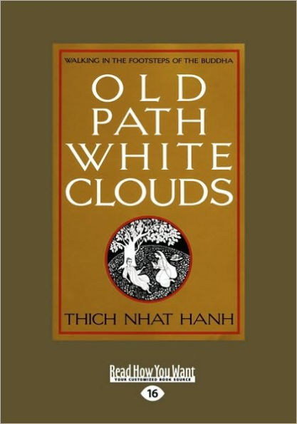 Old Path White Clouds [Large Print Volume 2 of 2]: Walking in the Footsteps of the Buddha