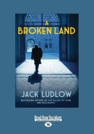 Title: A Broken Land (Large Print 16pt), Author: Jack Ludlow