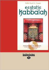 Title: Ecstatic Kabbalah (Easyread Large Edition), Author: Rabbi David a. Cooper