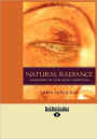 Natural Radiance: Awakening to Your Great Perfection (Easyread Large Edition)