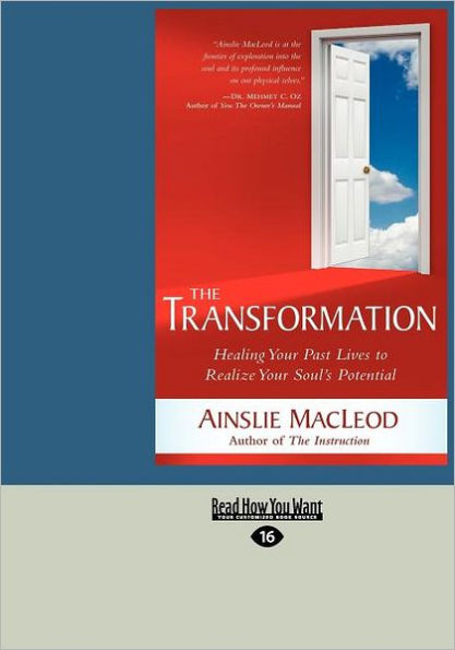 The Transformation: Healing Your Past Lives to Realize Your Soul's Potential (Large Print 16pt)