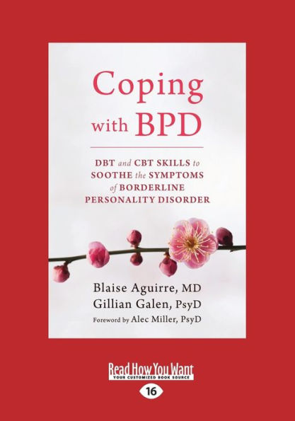 Coping with BPD: DBT and CBT Skills to Soothe the Symptoms of Borderline Personality Disorder (Large Print 16pt)